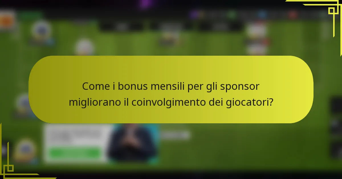 Come i bonus mensili per gli sponsor migliorano il coinvolgimento dei giocatori?
