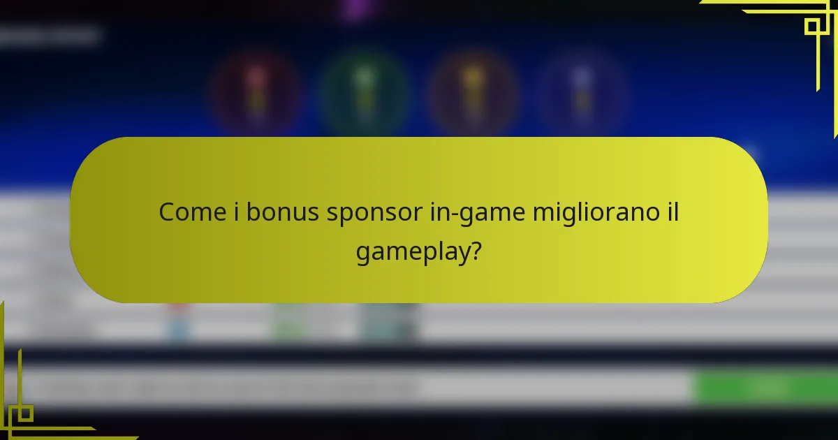 Come i bonus sponsor in-game migliorano il gameplay?