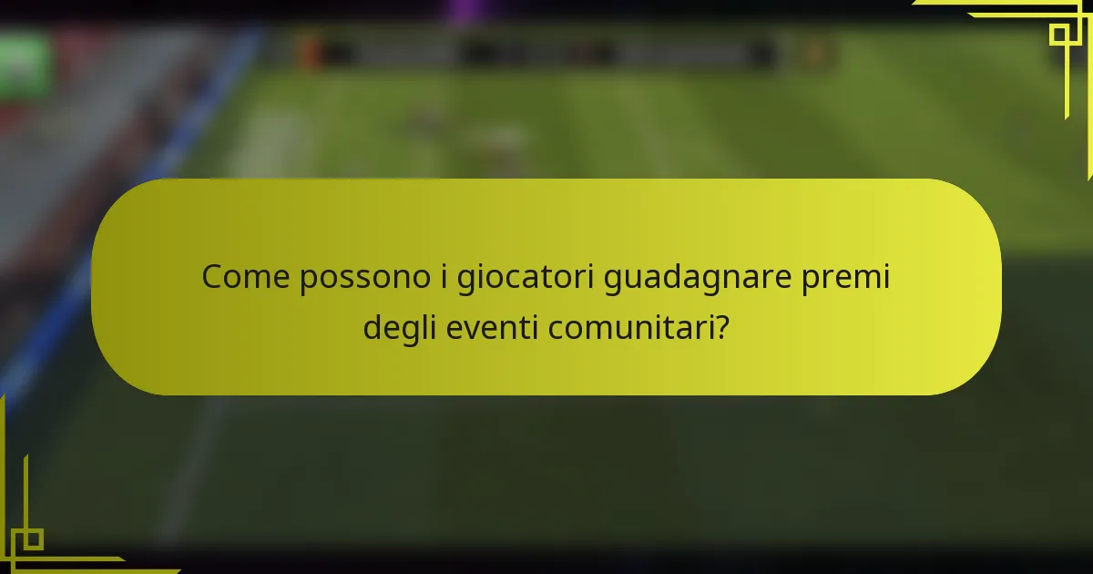 Come possono i giocatori guadagnare premi degli eventi comunitari?