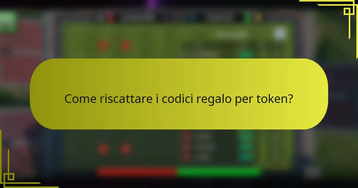 Come riscattare i codici regalo per token?