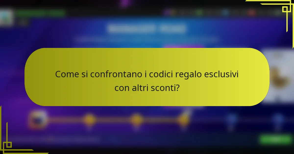 Come si confrontano i codici regalo esclusivi con altri sconti?