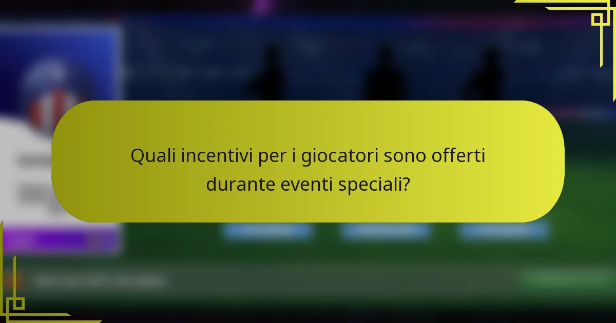 Quali incentivi per i giocatori sono offerti durante eventi speciali?