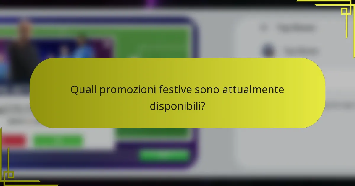 Quali promozioni festive sono attualmente disponibili?