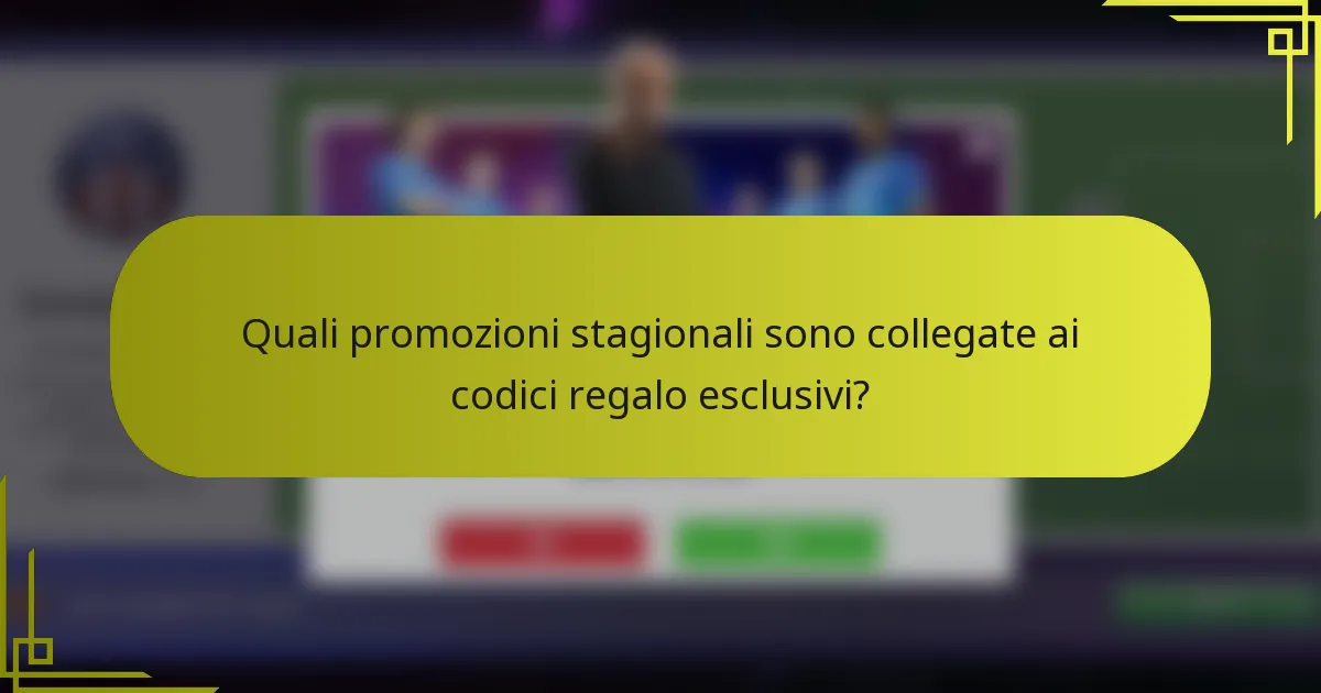 Quali promozioni stagionali sono collegate ai codici regalo esclusivi?