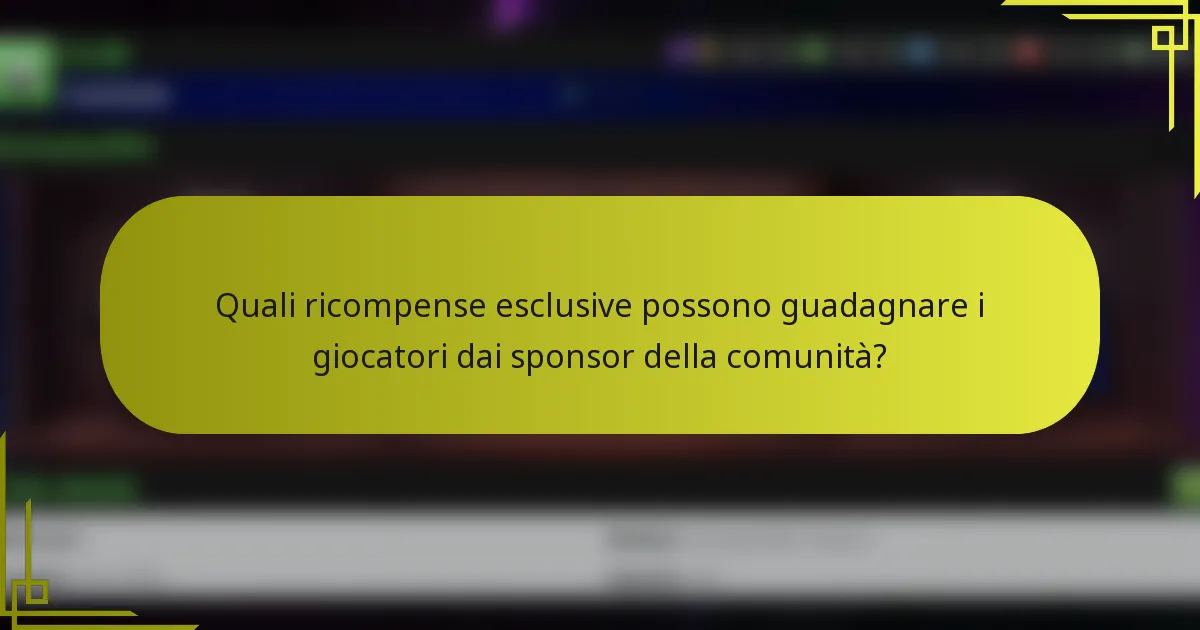 Quali ricompense esclusive possono guadagnare i giocatori dai sponsor della comunità?