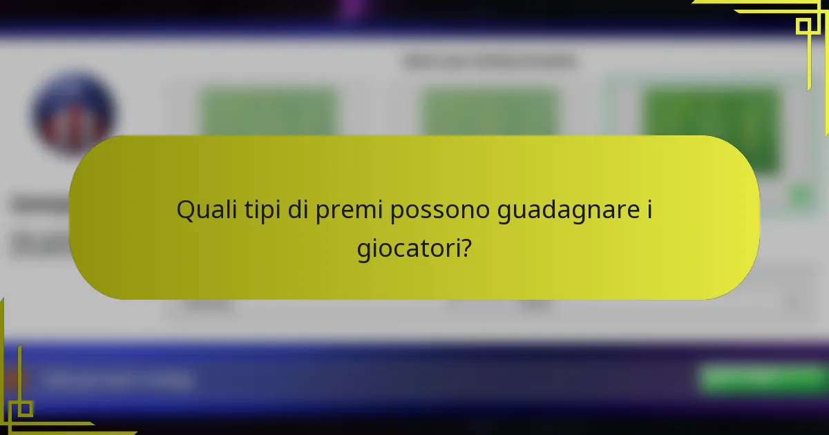 Quali tipi di premi possono guadagnare i giocatori?